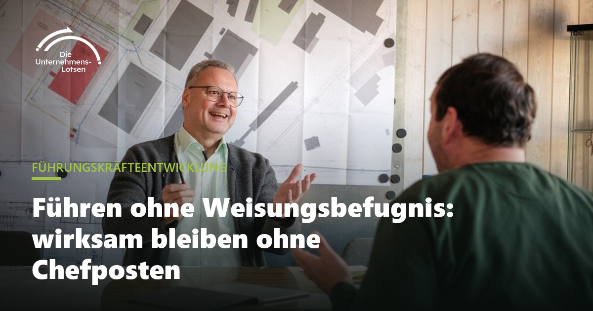 Führen ohne Weisungsbefugnis: wirksam bleiben ohne Chefposten