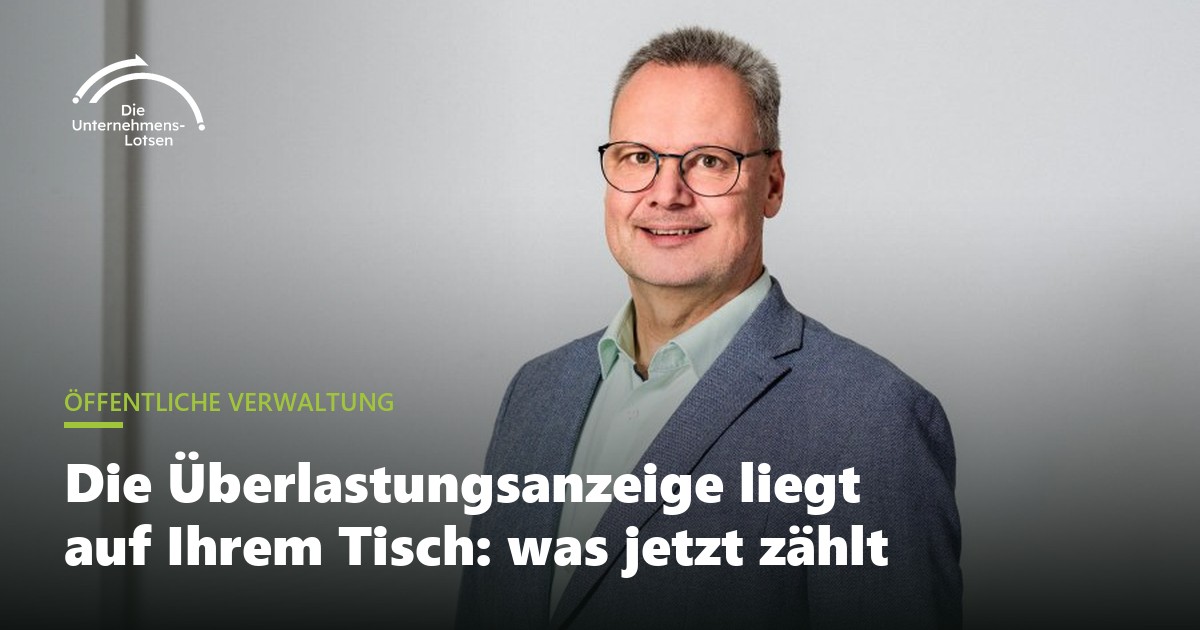 Die Überlastungsanzeige liegt auf Ihrem Tisch: was jetzt zählt