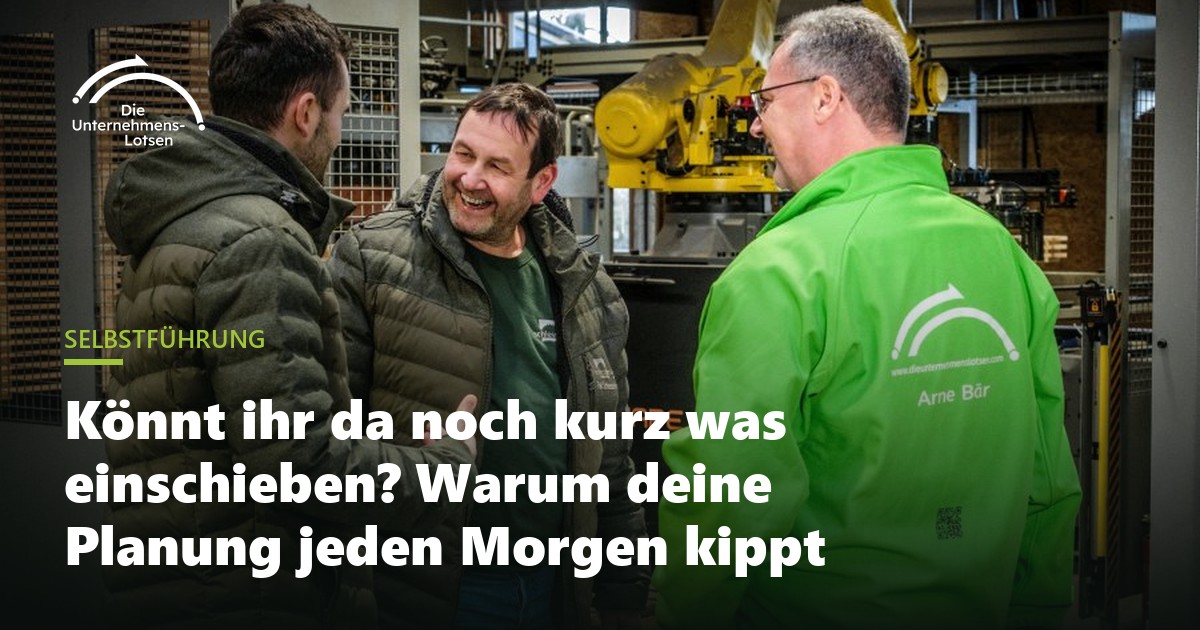 Könnt ihr da noch kurz was einschieben? Warum deine Planung jeden Morgen kippt