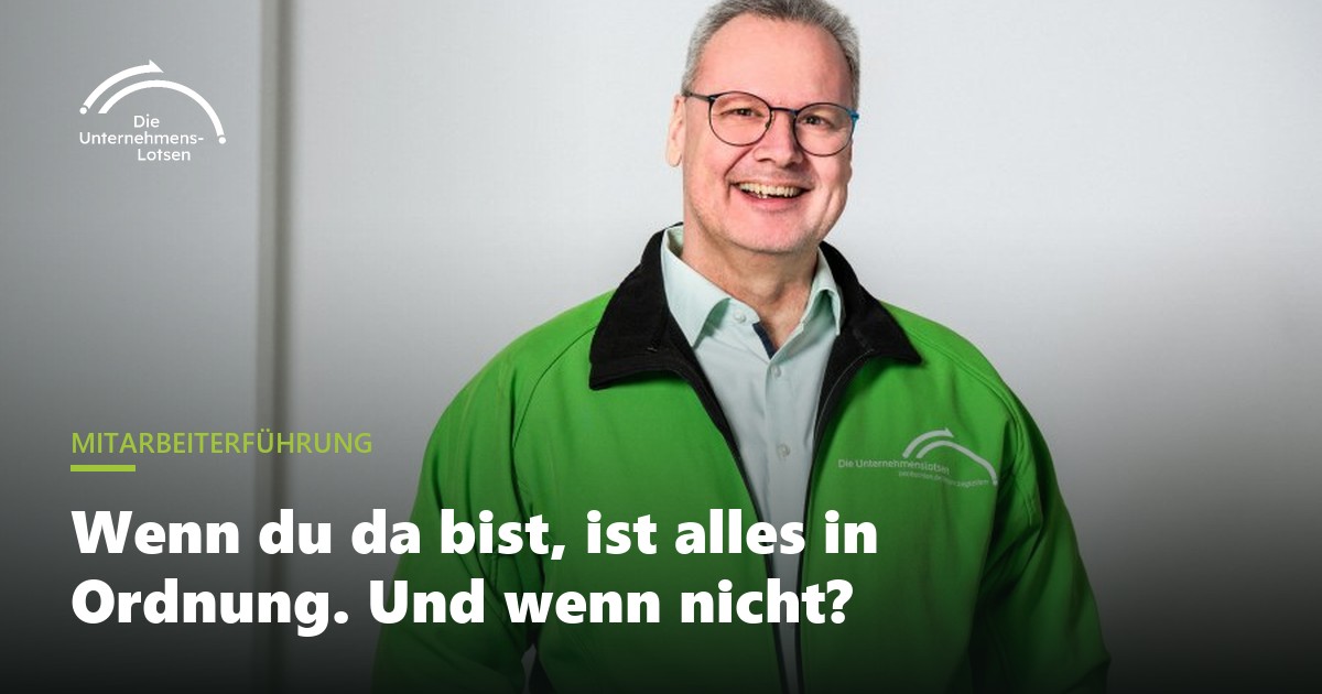 Wenn du da bist, ist alles in Ordnung. Und wenn nicht?