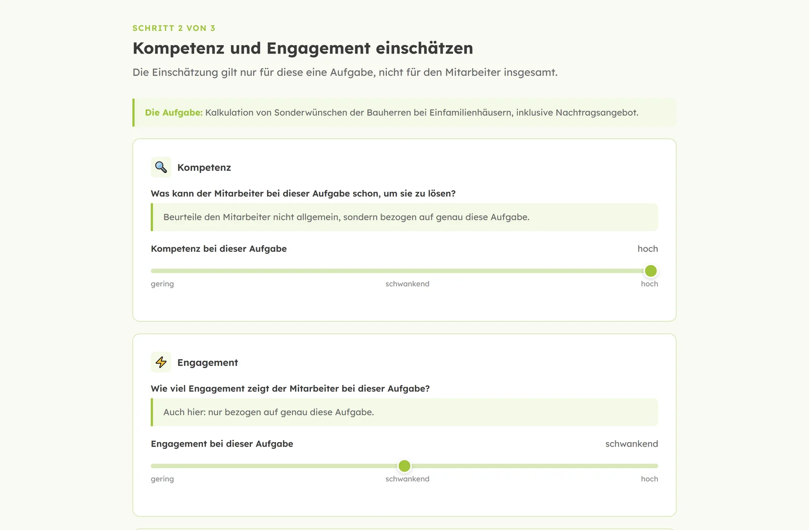 Zwei Regler schätzen Kompetenz und Engagement für genau diese Aufgabe ein, jeweils von gering über schwankend bis hoch