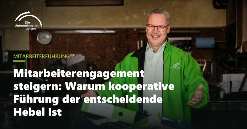 Mitarbeiterengagement steigern: Warum kooperative Führung der entscheidende Hebel ist